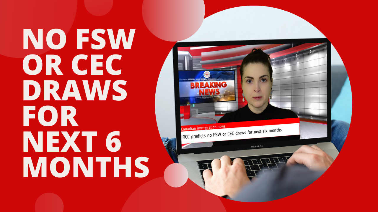IRCC states no FSW or CEC Express Entry draws for next six months